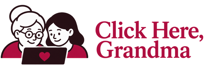 Click Here, Grandma